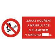 Tabulka - Zákaz kouření a manipulace s plamenem v okruhu …m , plast, 250x105