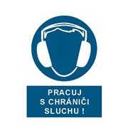 Tabulka - pracuj s chrániči sluchu, plast A4