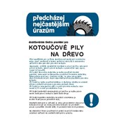 Tabulka - Pravidla bezpečnosti práce pro kotoučové pily na dřevo, plast A3