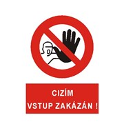 Tabulka - Cizím vstup zakázán A4 plast